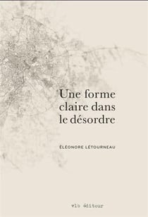 Une forme claire dans le désordre