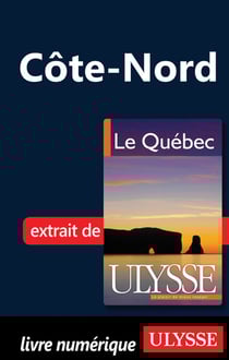 Côte-nord -Chapitre tiré du guide ulysse « le québec »