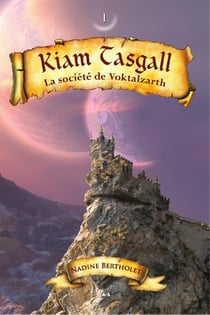 Kiam Tasgall t.1 - la société de Voktalzarth