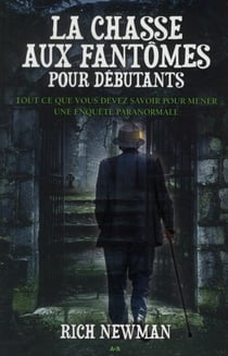 La chasse aux fantômes pour les débutants