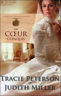 L'héritage des Broadmoor Tome 3 - un coeur conquis