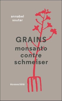 Grains - Monsanto contre Schmeiser