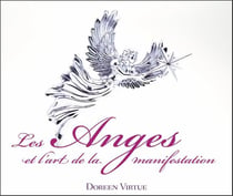 Les anges et l'art de la manifestation