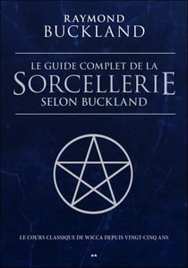 Le guide complet de la sorcellerie selon Buckland
