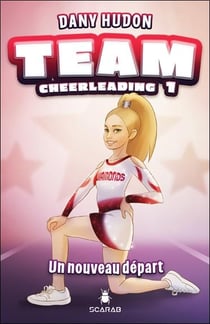 Team cheerleading t.1 : un nouveau départ