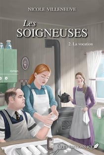 Les soigneuses Tome 2 : La vocation