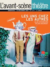 Revue L'Avant-scène théâtre n.1174 : les uns chez les autres