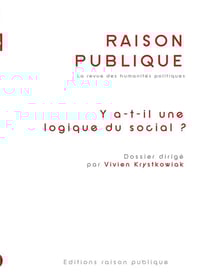 Raison publique - y a-t-il une logique du social ?