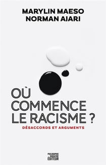 Philosophie magazine : Où commence le racisme ? désaccords et arguments