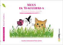 Mous ek ti-koulibri-a - mousse et l'oiseau-mouche