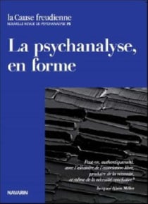 La cause freudienne n.75 : la psychanalyse, en forme