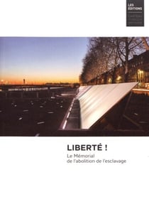 Liberté ! le mémorial de l'abolition de l'esclavage