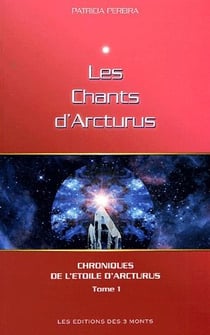 Chants d'arcturus t.1 - chroniques de l'étoile d'Arturus (édition 2005)