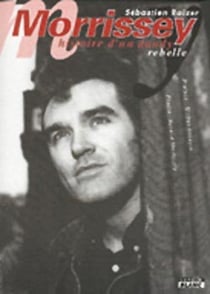 Morrissey - histoire d'un dandy rebelle