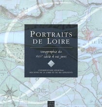 Portraits de loire, iconographie du xvii à nos jours