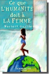 Ce que l'humanite doit a la femme