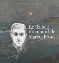 Le balbec normand de marcel proust