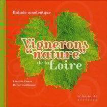 Vignerons « nature » de la Loire - balade oenologique