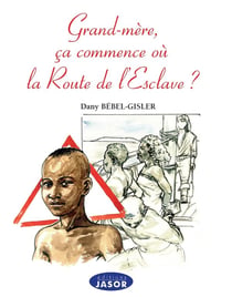 Grand'mère, ça commence où la route de l'esclave ?