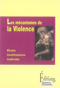 Les mécanismes de la violence