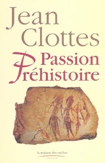 Passion prehistoire