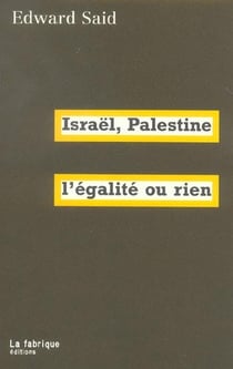 Israël-Palestine, l'égalite ou rien