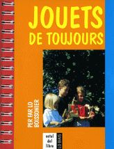 Jouets de toujours - per far lo boissonier / pour faire l'école buissonnière (2e édition)