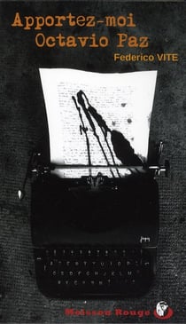 Apportez-moi Octavio Paz