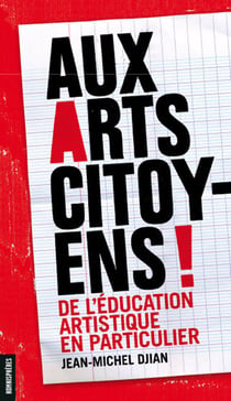 Aux arts citoyens ! de l'éducation artistique en particulier
