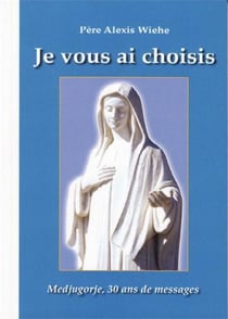 Je vous ai choisis