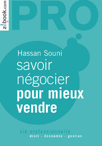 SAVOIR NEGOCIER POUR MIEUX VENDRE. VISION PLURICULTURELLE FACE A LA MONDIAL