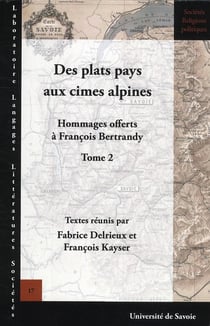 Hommages offerts à François Bertrandy Tome 2 - des plats pays aux cimes alpines