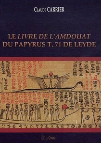 Le Livre de l'Amdouât  du Papyrus T. 71 de Leyde