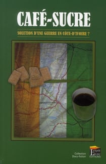 Café-sucre - solution d'une guerre en côte d'ivoire ?