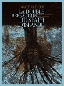 La double réfraction du spath d'Islande - nouvelles et autres textes inédits et retrouvés