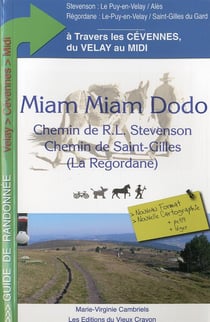 Chemin de R. L. Stevenson - chemin de Saint-Gilles (la Régordane) - à travers les Cévennes, du Velay au Midi