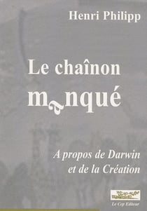 Le chaînon manqué - à propos de Darwin et de la création