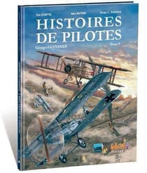Histoires de pilotes Tome 9 : Georges Guynemer
