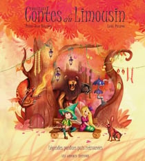 Nouveaux contes du Limousin - légendes perdues puis retrouvées