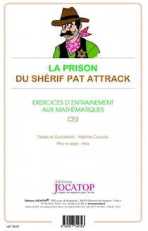 La prison du sherif Pat Attrack : exercices d'entraînement aux mathématiques, CE2