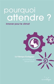 Pourquoi attendre