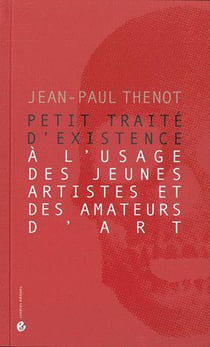 Petit traite d'existence a l'usage des jeunes artistes et des amateurs d'art