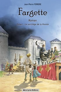 Fargette : le sortilège de la porete t.1