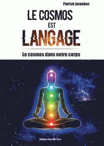 Le cosmos est langage : le cosmos dans notre corps