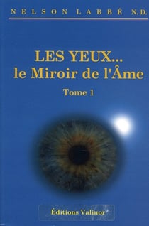 Les yeux... le miroir de l'âme t.1