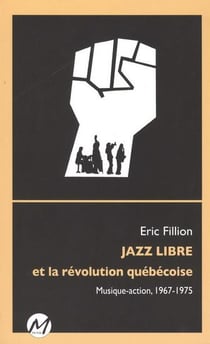 Jazz libre et la revolution quebecoise