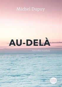 Au-delà : nouvelles insolites
