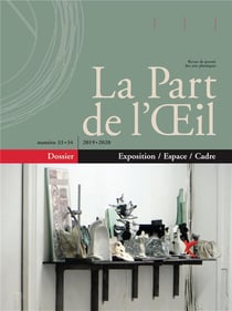 La part de l'oeil n  33-34 - exposition / espace / cadre