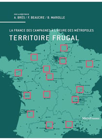 Territoire frugal - la France des campagnes à l'heure des métropoles
