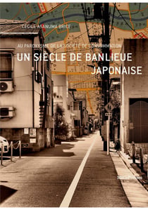 Un siècle de banlieue japonaise - au paroxysme de la société de consommation